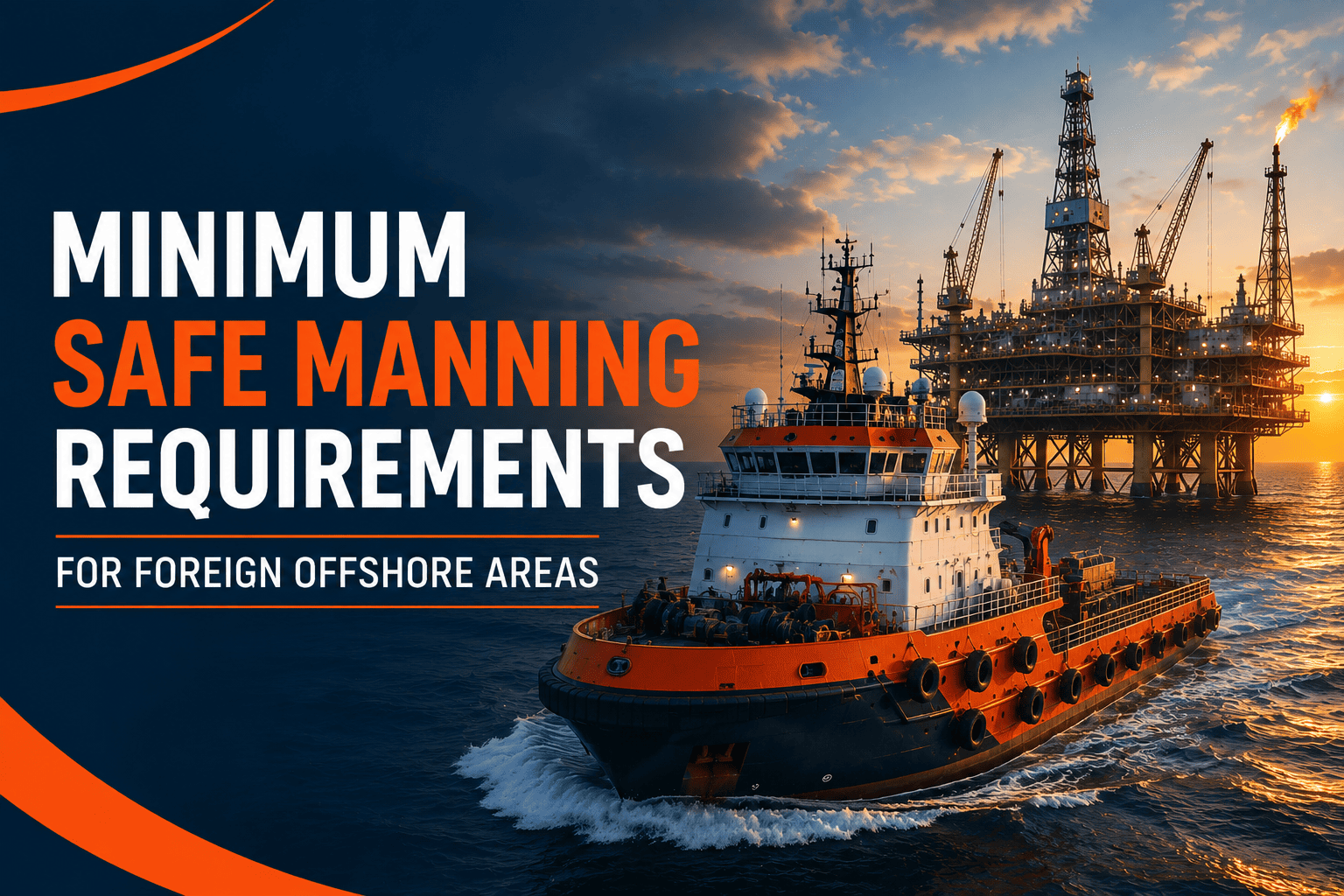 Minimum safe manning requirements for foreign offshore areas
